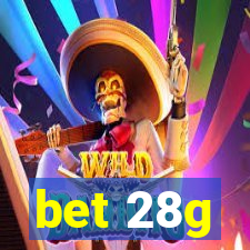 bet 28g